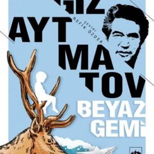 Cengiz Aytmatov Beyaz Gemi